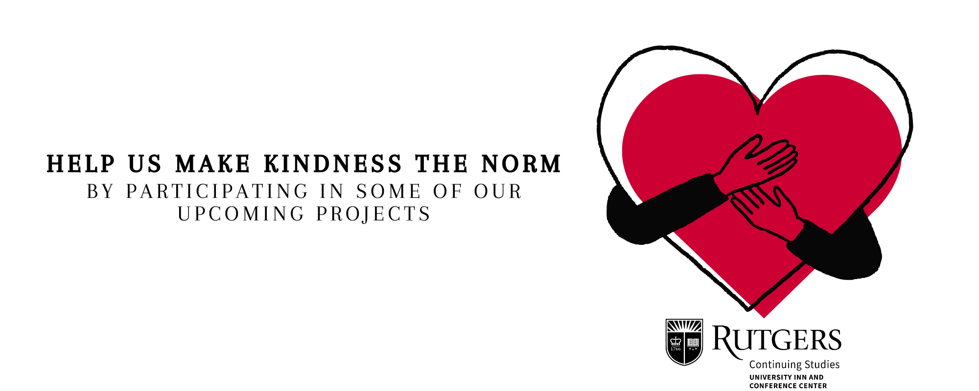 Help us make kindness the norm. By Participating in some of our upcoming projects